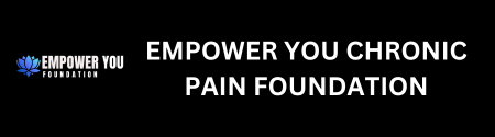 Empower You: Chronic Pain Foundation