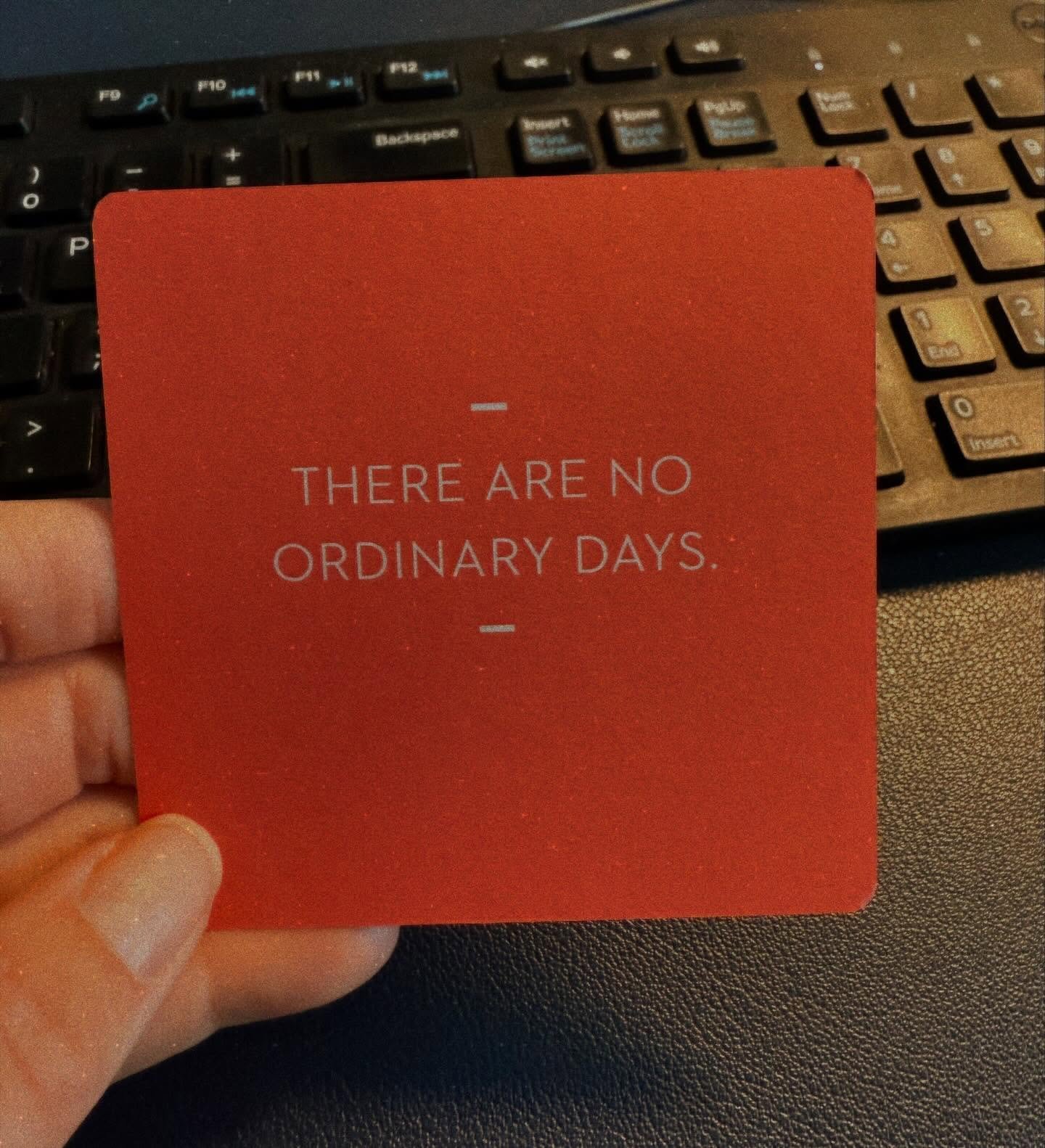There are no ordinary days.

#entrepreneurship #smallbusiness #womeninaccounting #FunFactsWithMeg #fridayquotes