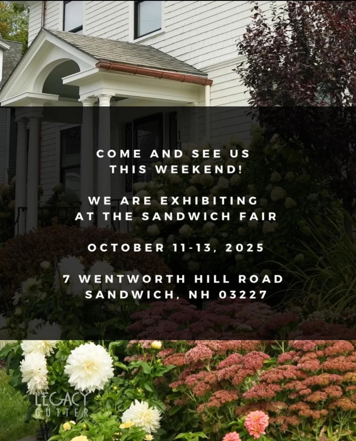 Come and see us this weekend! We are exhibiting at The Sandwich Fair - October 11-13, 2025 - 7 Wentworth Hill Road, Sandwich, NH 03227

Hope to see you there! 

📞603.760.1927
🖥️ www.legacygutter.com

#legacygutter #protectyourhomebuildyourlegacy #c