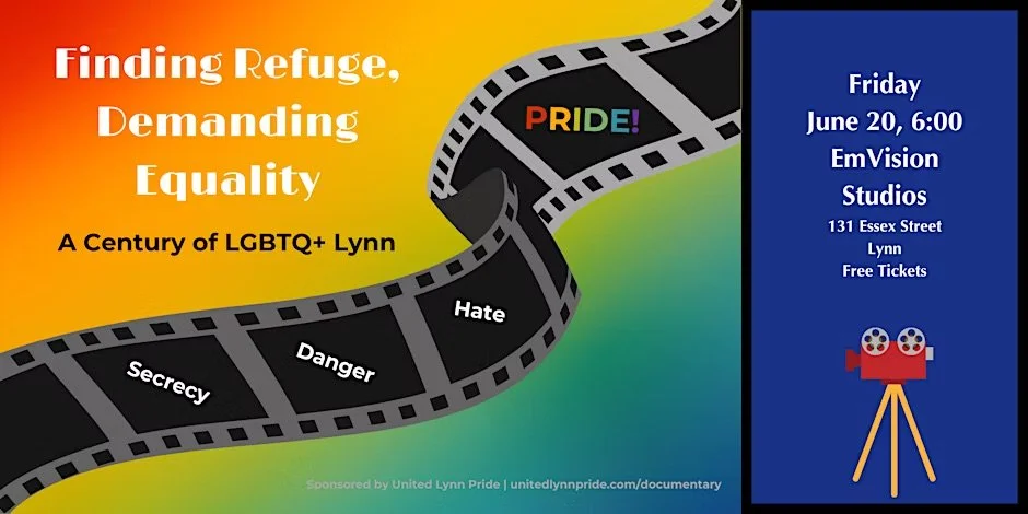 Film Screening at EmVision Studios: Finding Refuge, Demanding Equality: A Century of LGBTQ+ Lynn, June 2025. Co-sponsored by United Lynn Pride.
