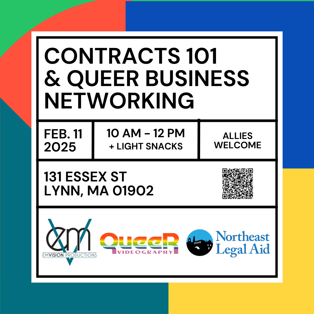 Queer Business Networking & Contracts 101, February 2025, EmVision Studios. We partnered with Queer Videography and Northeast Legal Aid to offer education to queer businesses and allies.