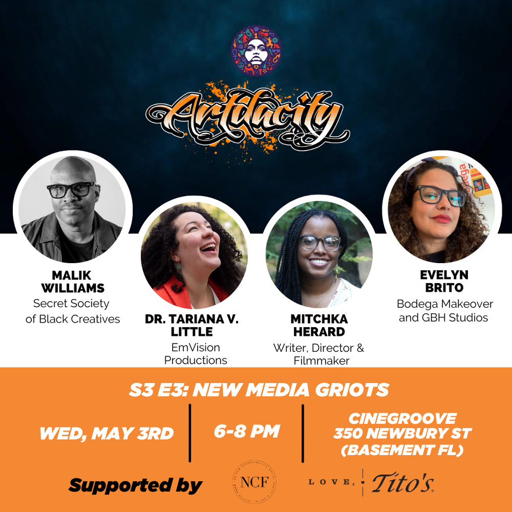 ARTDACITY Series: “New Media Griots” (Boston Art & Music Soul (BAMS) Fest, May 2023). Tariana shared her experience as a mission-driven creative, on a panel with Evelyn Brito and Mitchka Herard, moderated by Malik Williams.