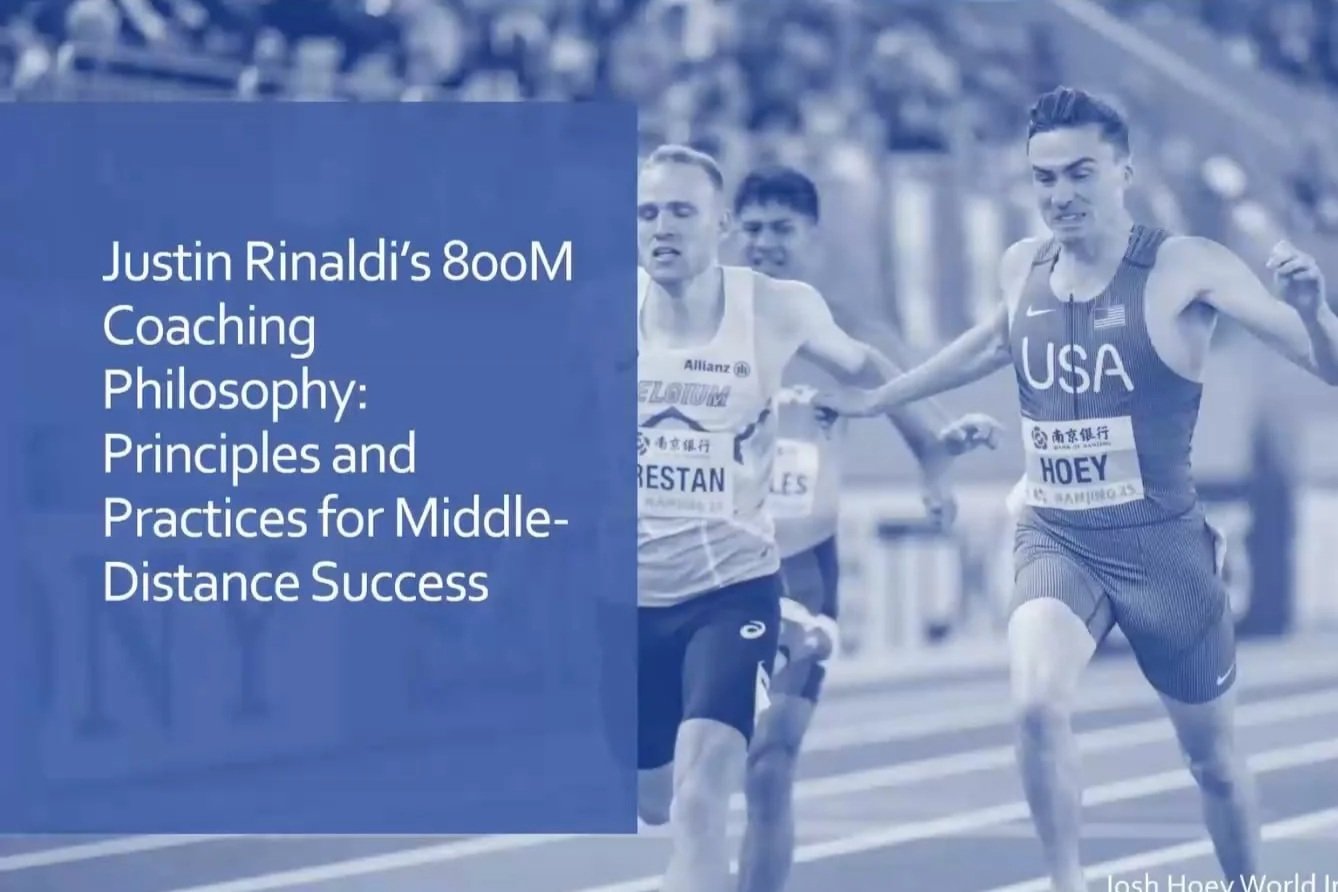 Justin Rinaldi’s 800M Coaching Philosophy, Principles, and Practices for Middle-Distance Success