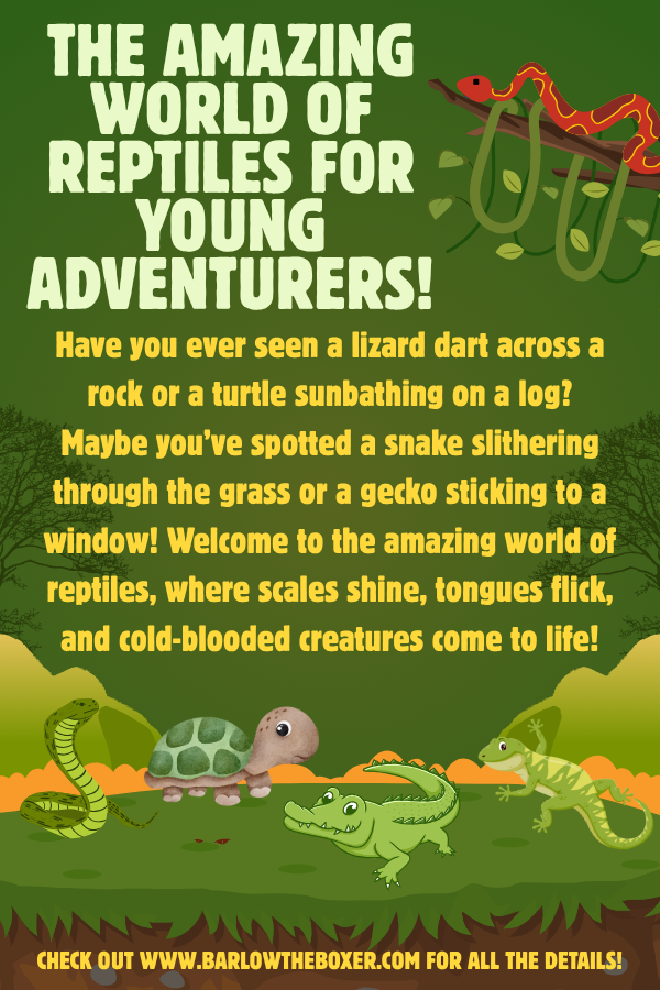 8|2|25 - The Amazing World of Reptiles for Young Adventurers!