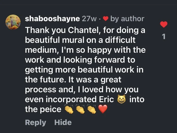 Instagram comment praising an artist named Chantel for creating a beautiful mural, mentioning the incorporation of Eric into the piece, with clapping and heart emojis.