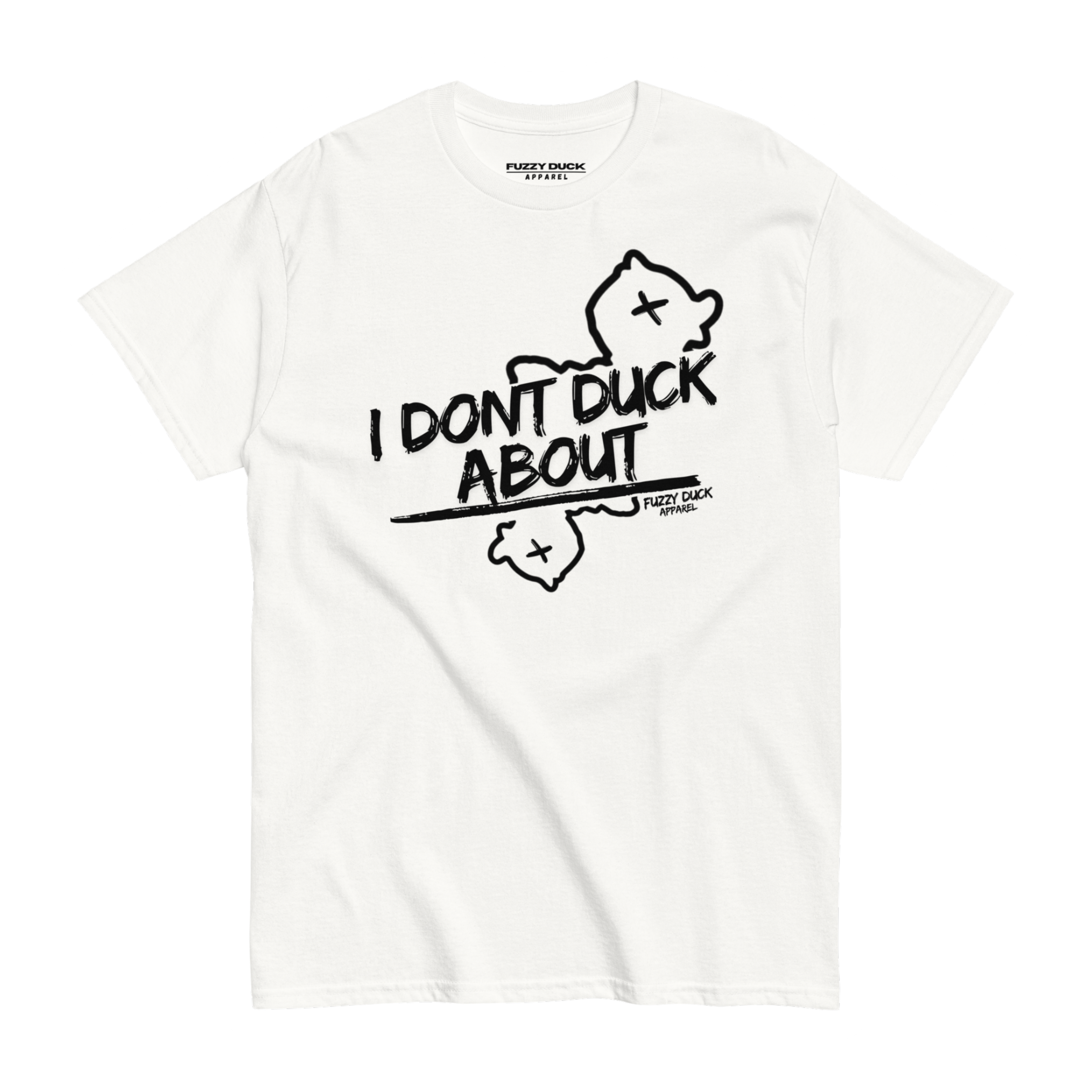 I dont duck about White Tee