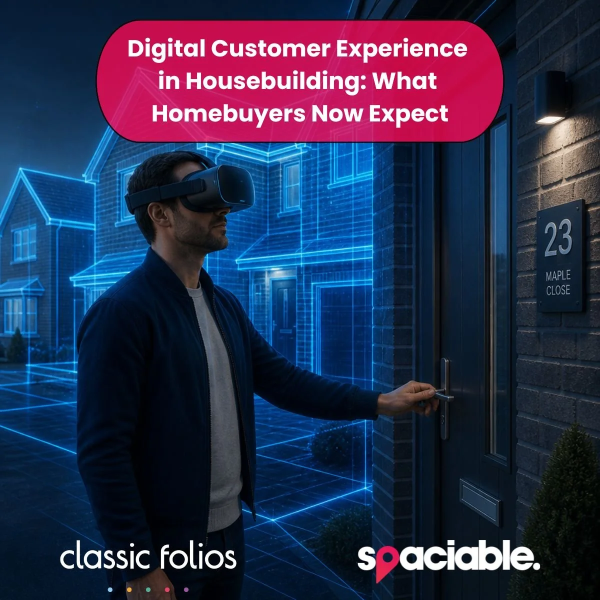 Homebuyer wearing VR headset to view new build home to show that digital customer experience is what homebuyers now expect.