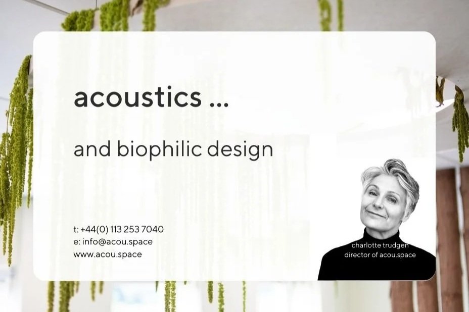 Acoustics and Biophilic Design