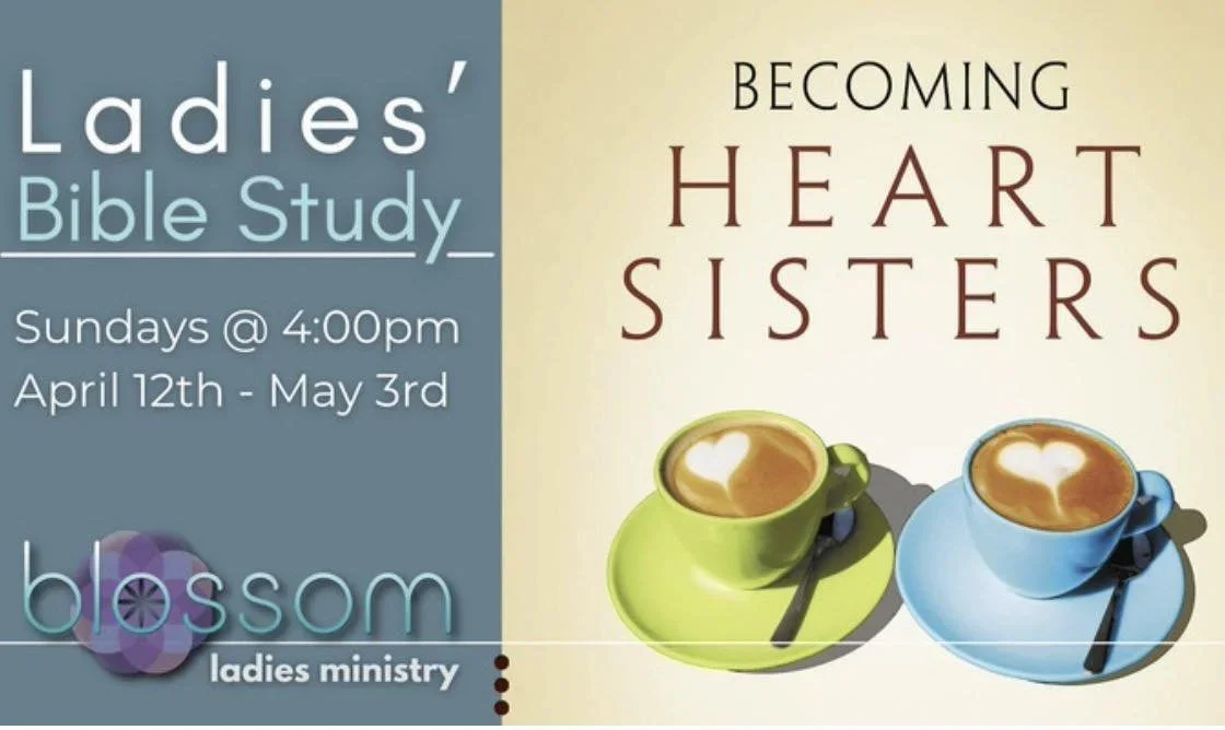 Blossom Bible Study-Becoming Heart Sisters