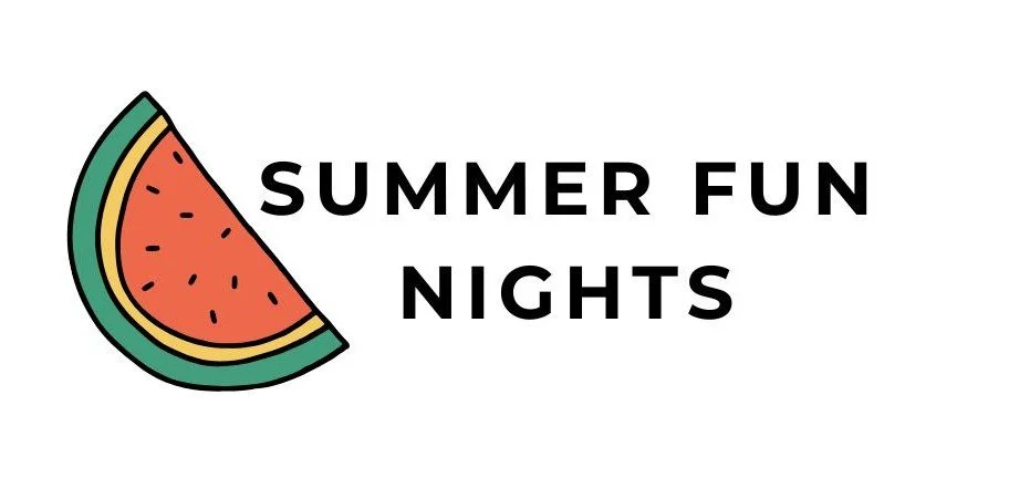 Wednesday Summer Fun Night: Watermelon & Game Night!