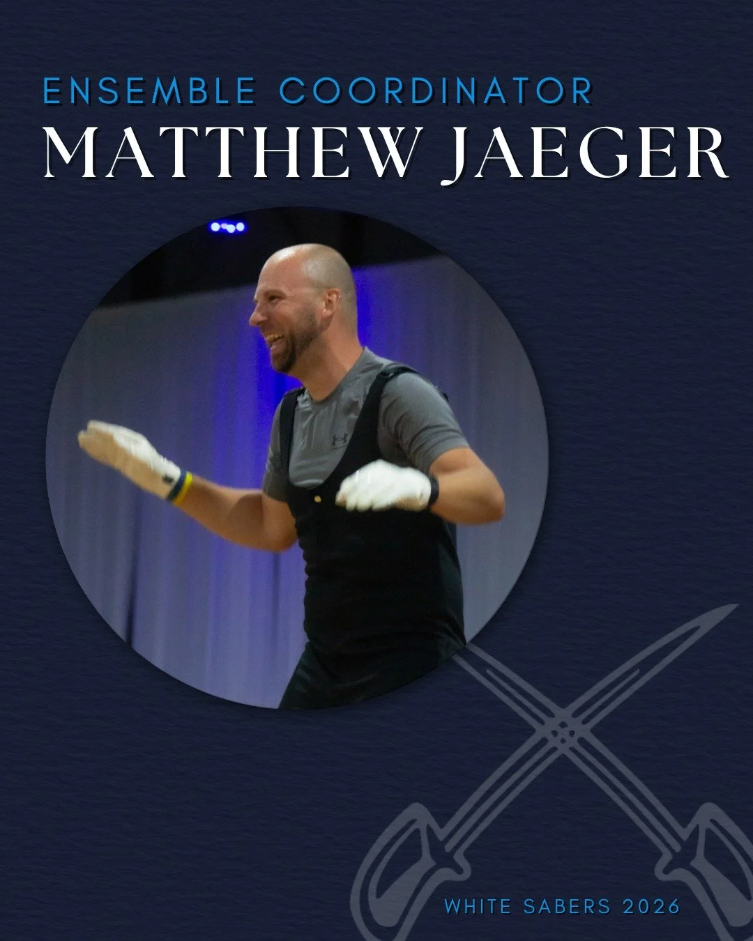 Join us in welcoming Matthew Jaeger as our 2026 season Ensemble Coordinator!

Matt is no stranger to the organization, as he has served as White Sabers&rsquo; Brass Caption Head for 13 seasons, helping the Corps win back-to-back A Class Championships