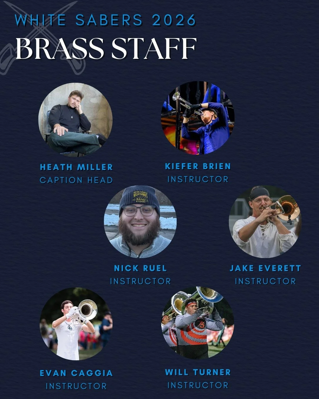 🎉STAFF ACCOUNCEMENT🎉

Joining Caption Head Heath Miller are Brass Instructors Kiefer Brien, Nick Ruel, Jake Everett, Evan Caggia, and Will Turner. Welcome to faces new and old!

Read their bios here &rarr; www.whitesabers.org/team

Preregister for 
