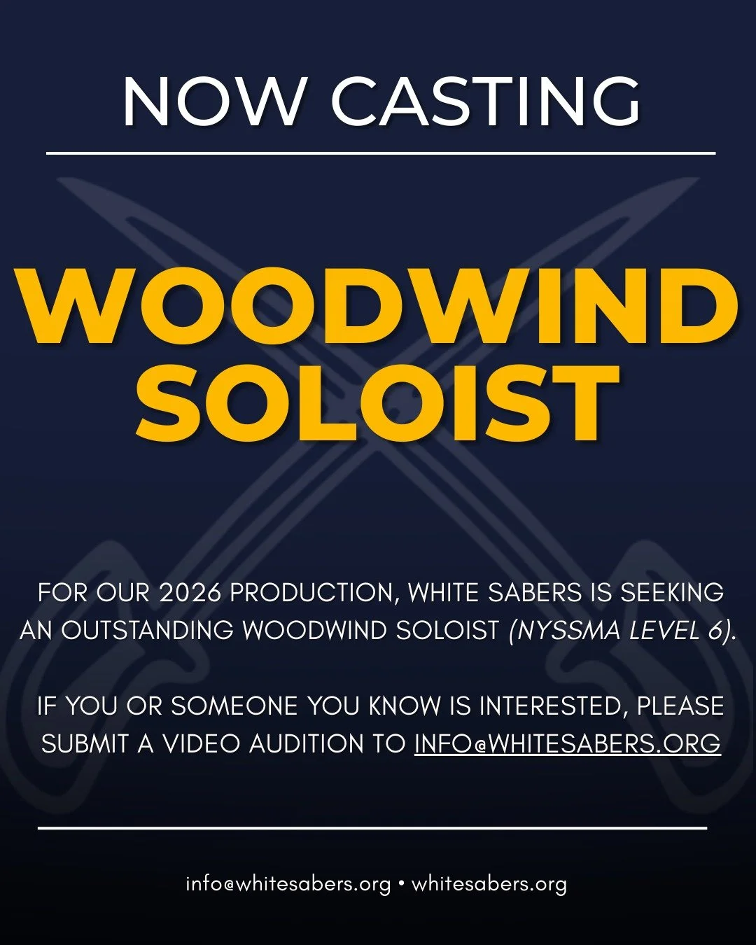 For our 2026 season, White Sabers is seeking an outstanding woodwind soloist (NYSSMA Level 6). If you or someone you know is interested, please submit a video audition to info@whitesabers.org. 

A successful video audition should contain two contrast