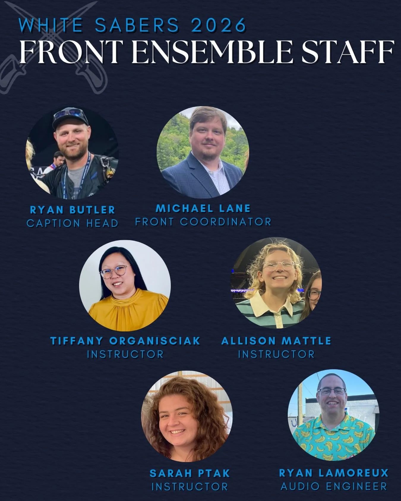 📣 STAFF ANNOUNCEMENT 📣 

White Sabers is excited to announce our 2026 Front Ensemble Staff!

Ryan Butler (WS '15, '25) enters his first season as Caption Head. 
Michael Lane (WS '21-'25) returns as Front Ensemble Coordinator. 

Front Technicians in