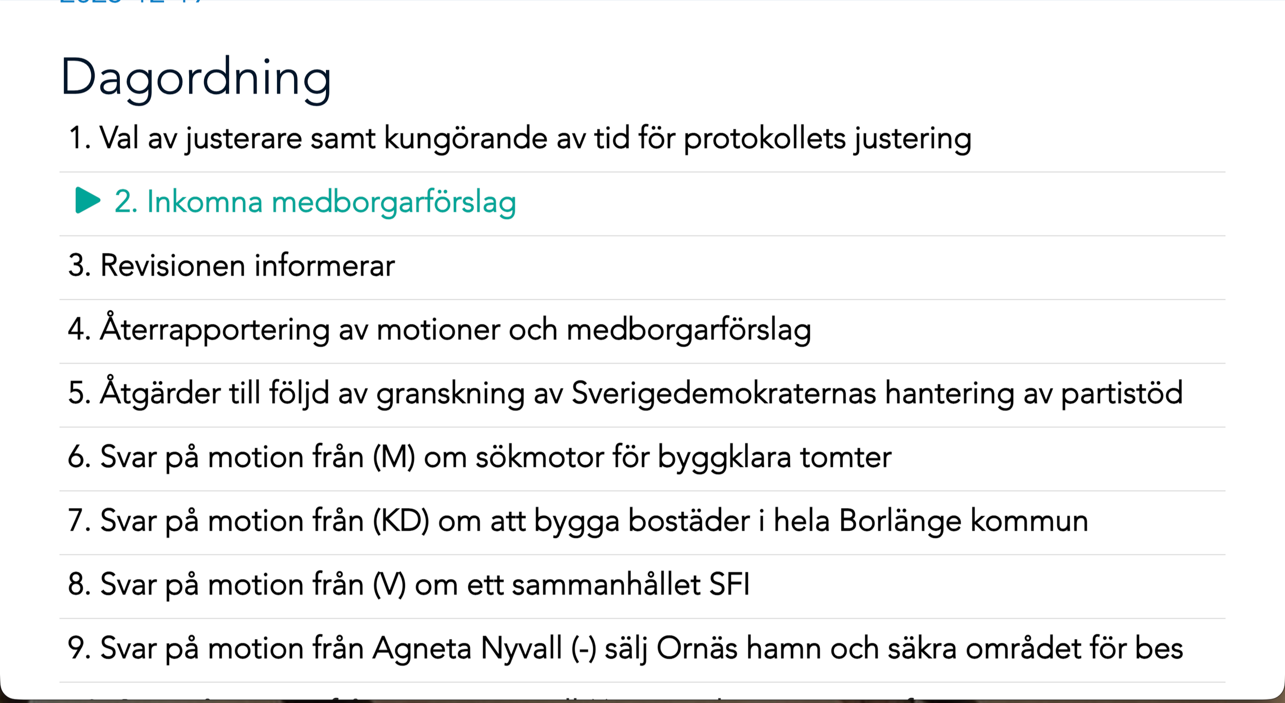 Agenda för ett möte med punkter som välja justerare, inkomna medborgarförslag, revision, rapportering, åtgärder, motioner, svar från olika partier, och försäljning av Ornäs hamn.