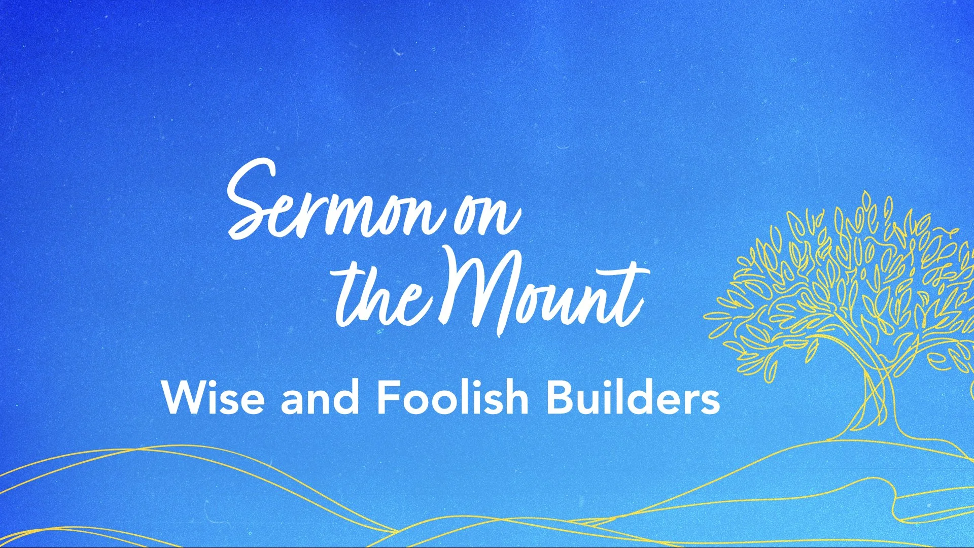 Wise and Foolish Builders