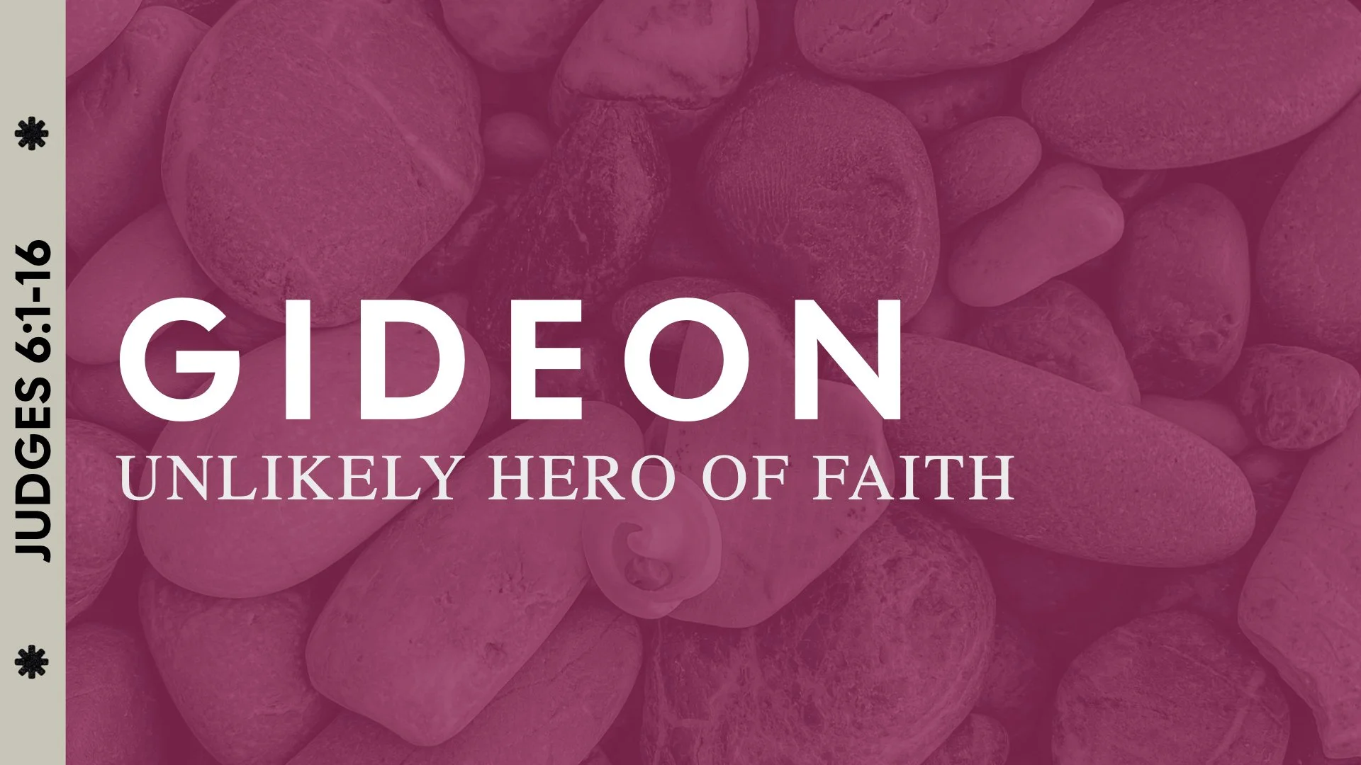 Gideon Unlikely Hero of Faith