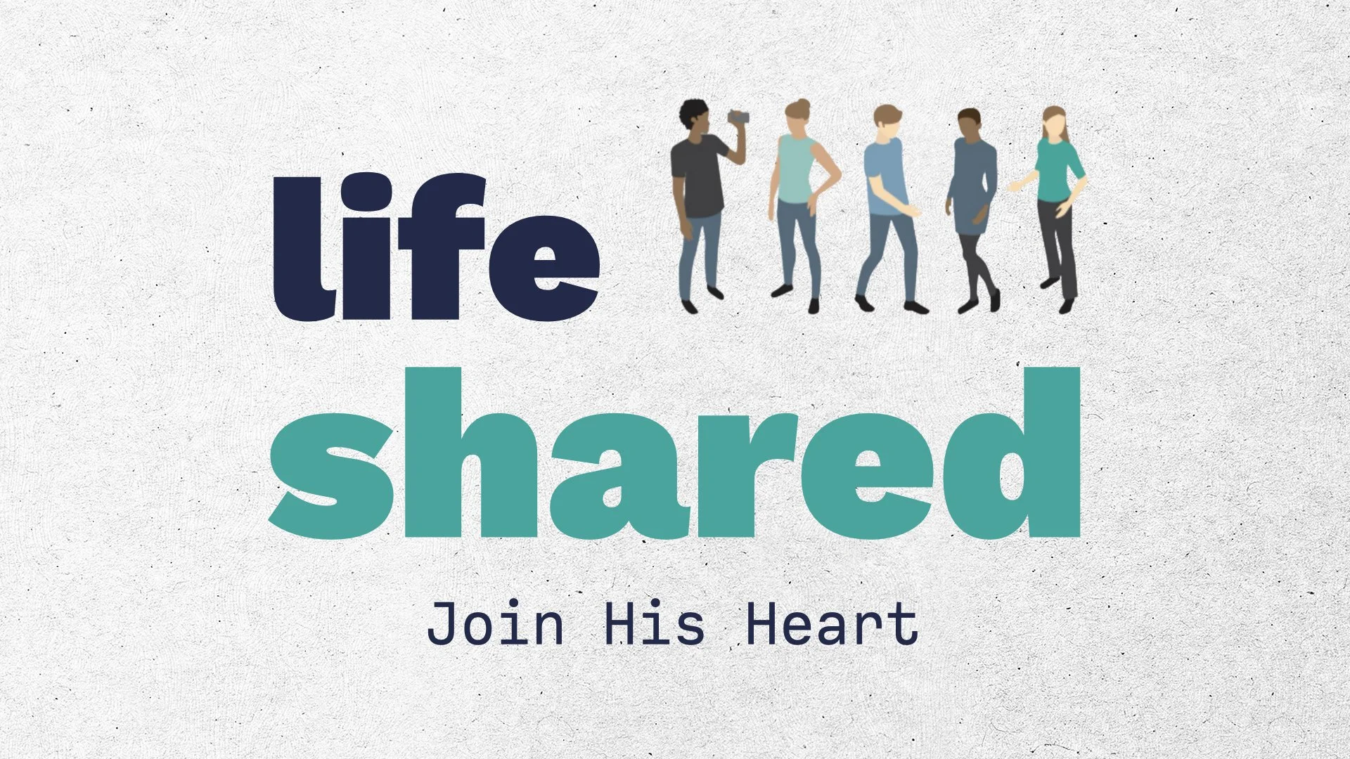 Life Shared: Join His Heart