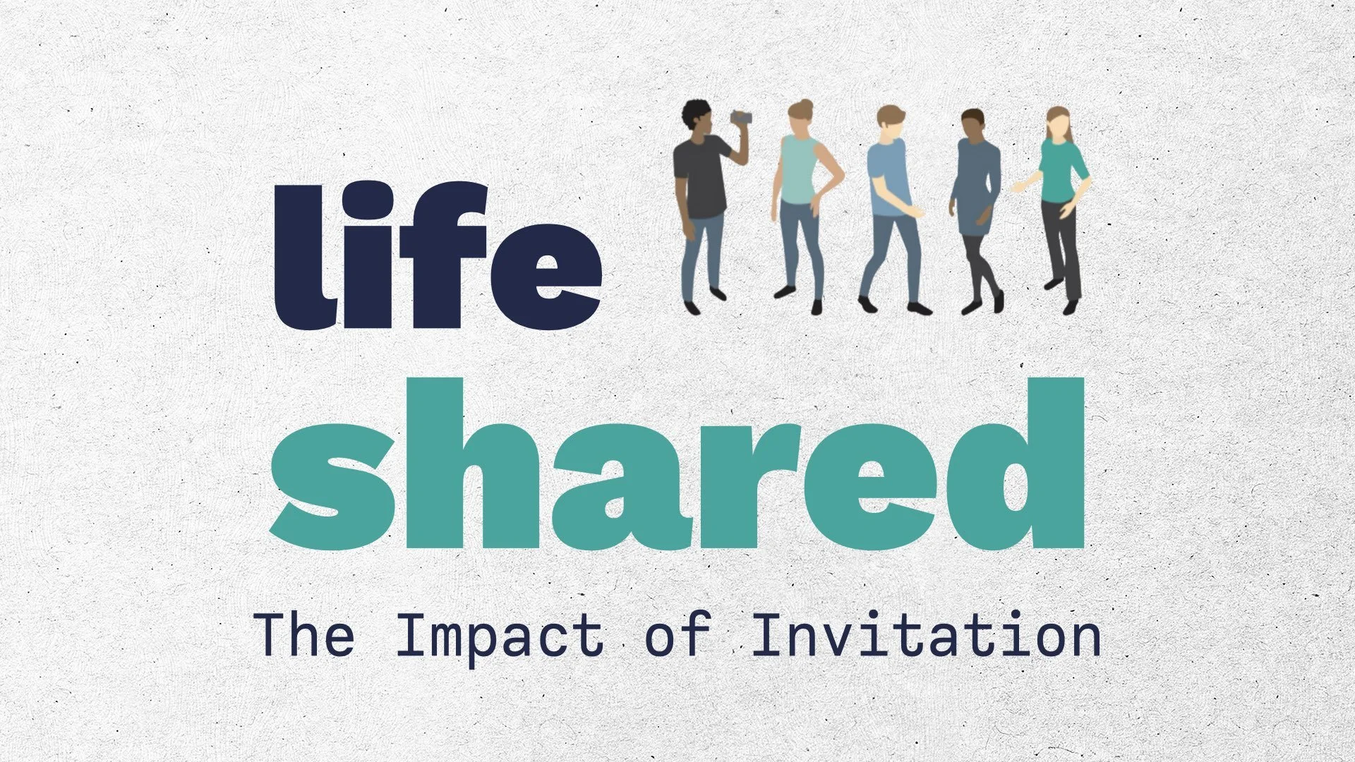 Life Shared: The Impact of Invitation