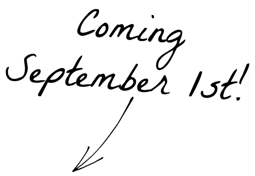 Black and white text of Coming September 1st