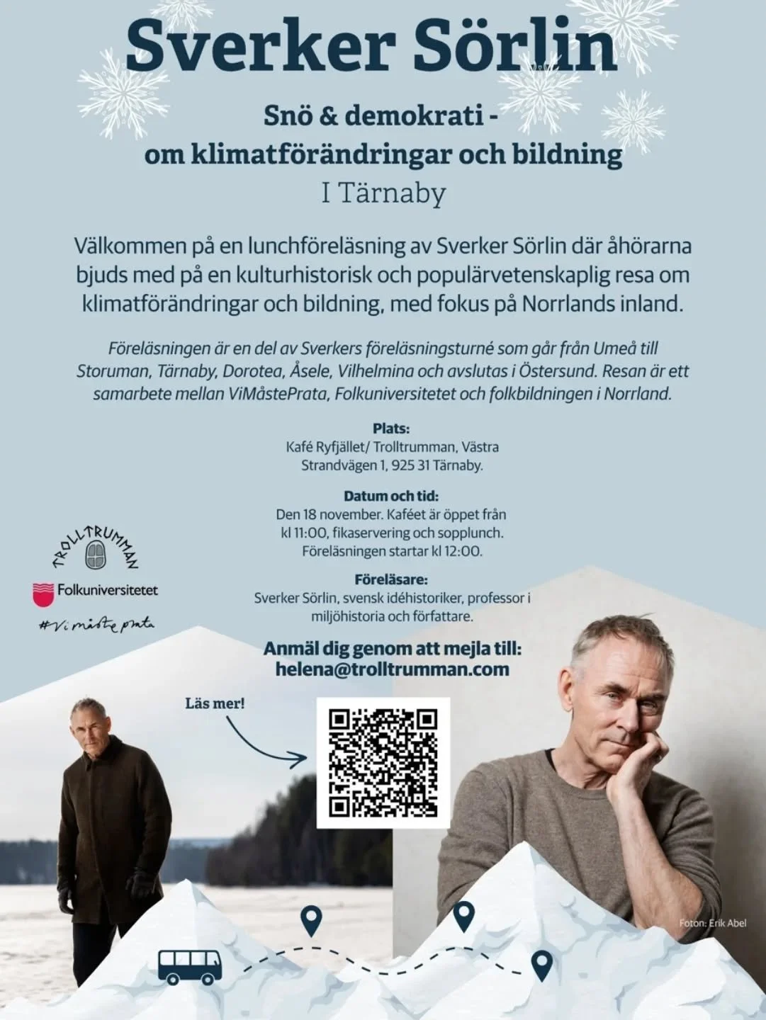 V&auml;lkommen till lunchf&ouml;rel&auml;sning p&aring; Kaf&eacute; Ryfj&auml;llet med Sverker S&ouml;rlin tisdag 18 november kl. 12.00. 
.
.
.
#trolltrummantarnaby #klimat #sn&ouml; #folkuniversitetet