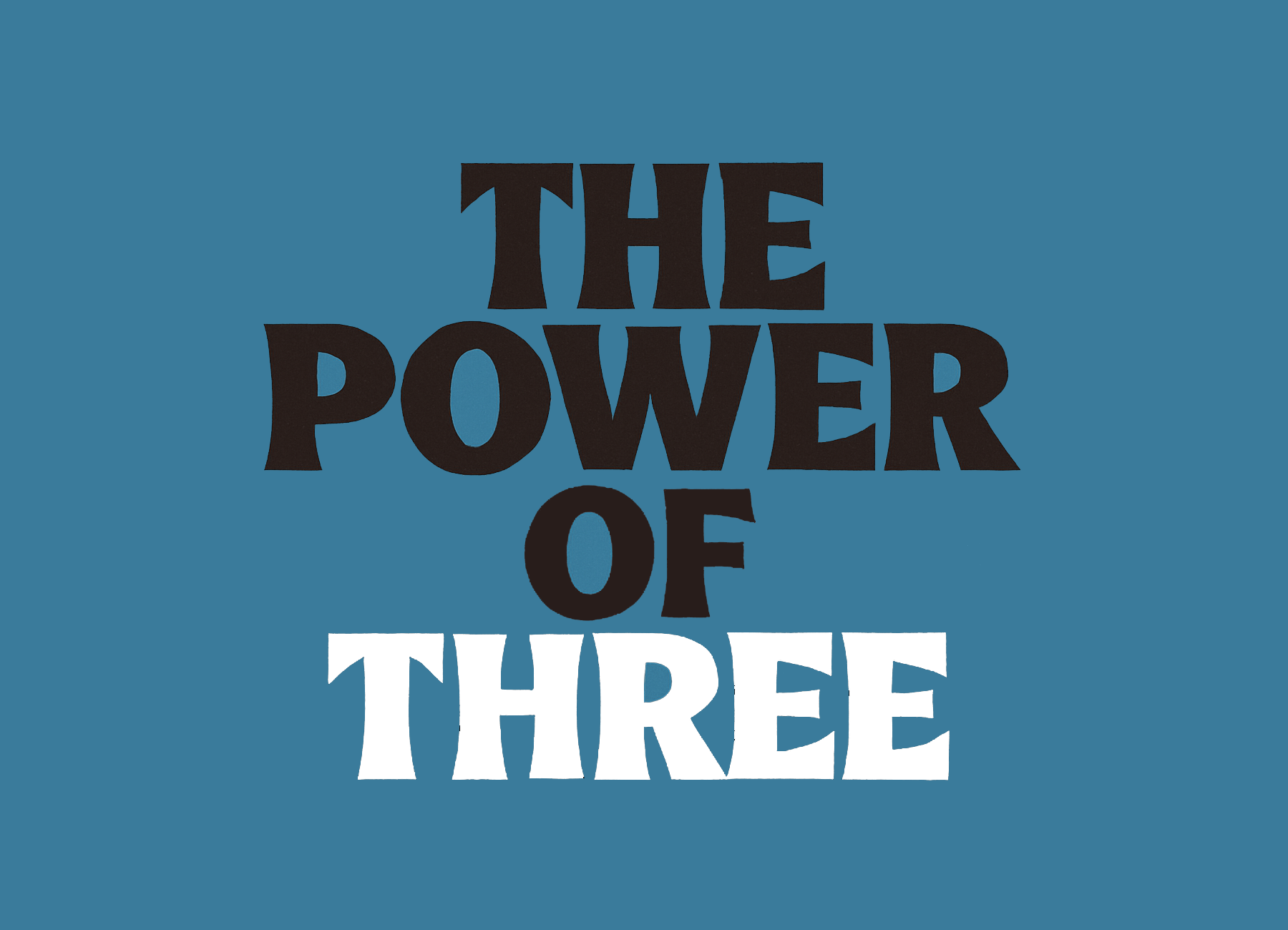 The Power of Three