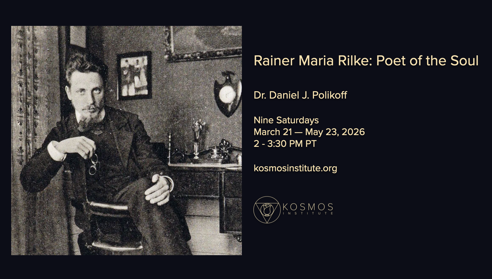 Poet Rainer Maria Rilke Rainer Maria Rilke Course | Poet of the Soul Online — Kosmos Institute
