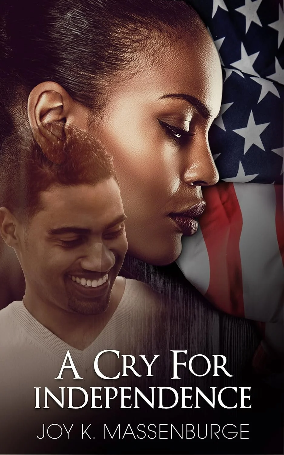 A Cry for Independence by Joy K. Massenburge