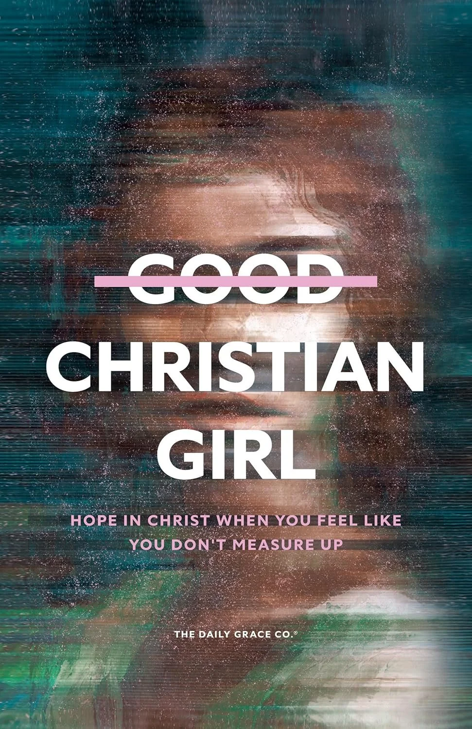 Good Christian Girl from The Daily Grace Co