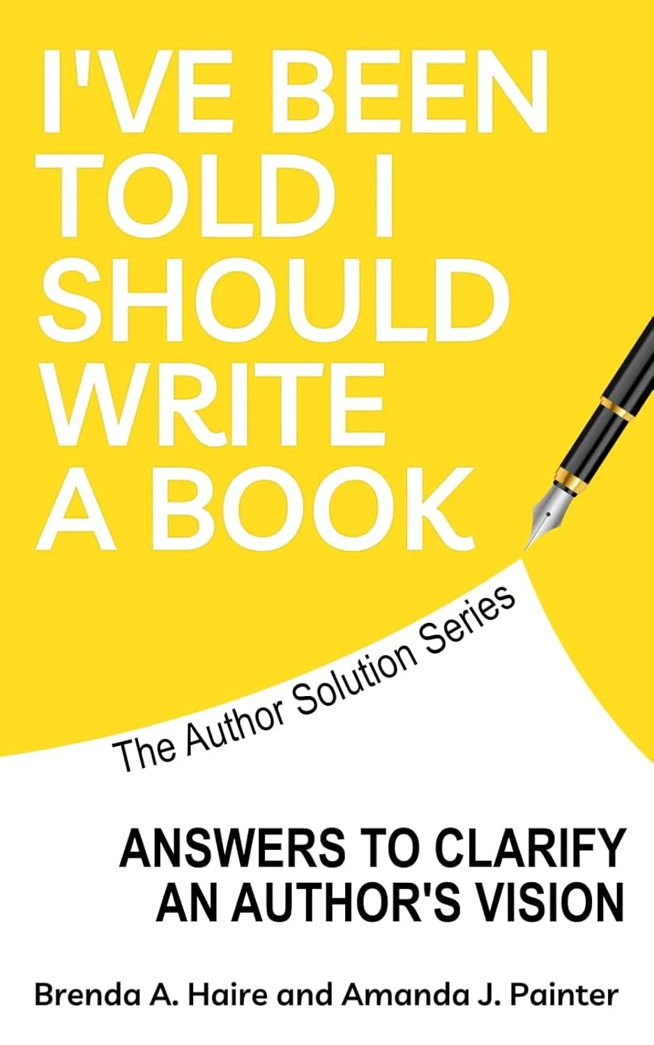 I've Been Told I Should Write a Book by Brenda haire