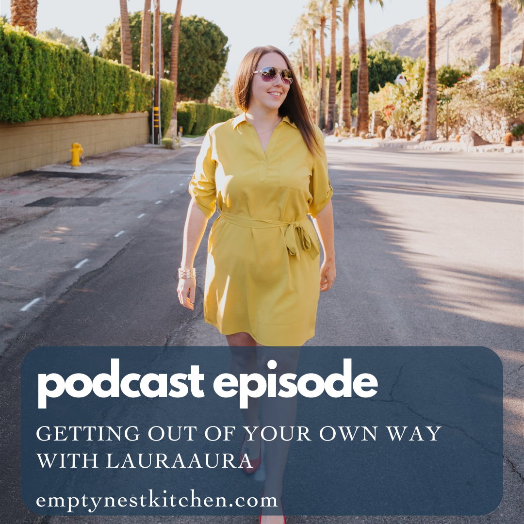 Ep 15: Getting Out of Your Own Way with LauraAura
