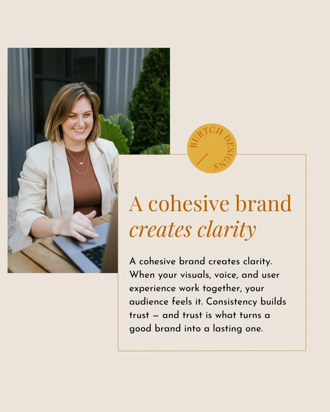 Consistency is what makes a brand feel trustworthy.

Every detail, from your color palette to the way you speak to your clients, teaches people what to expect from you. When those details line up, your brand feels calm, intentional, and reliable.

Co