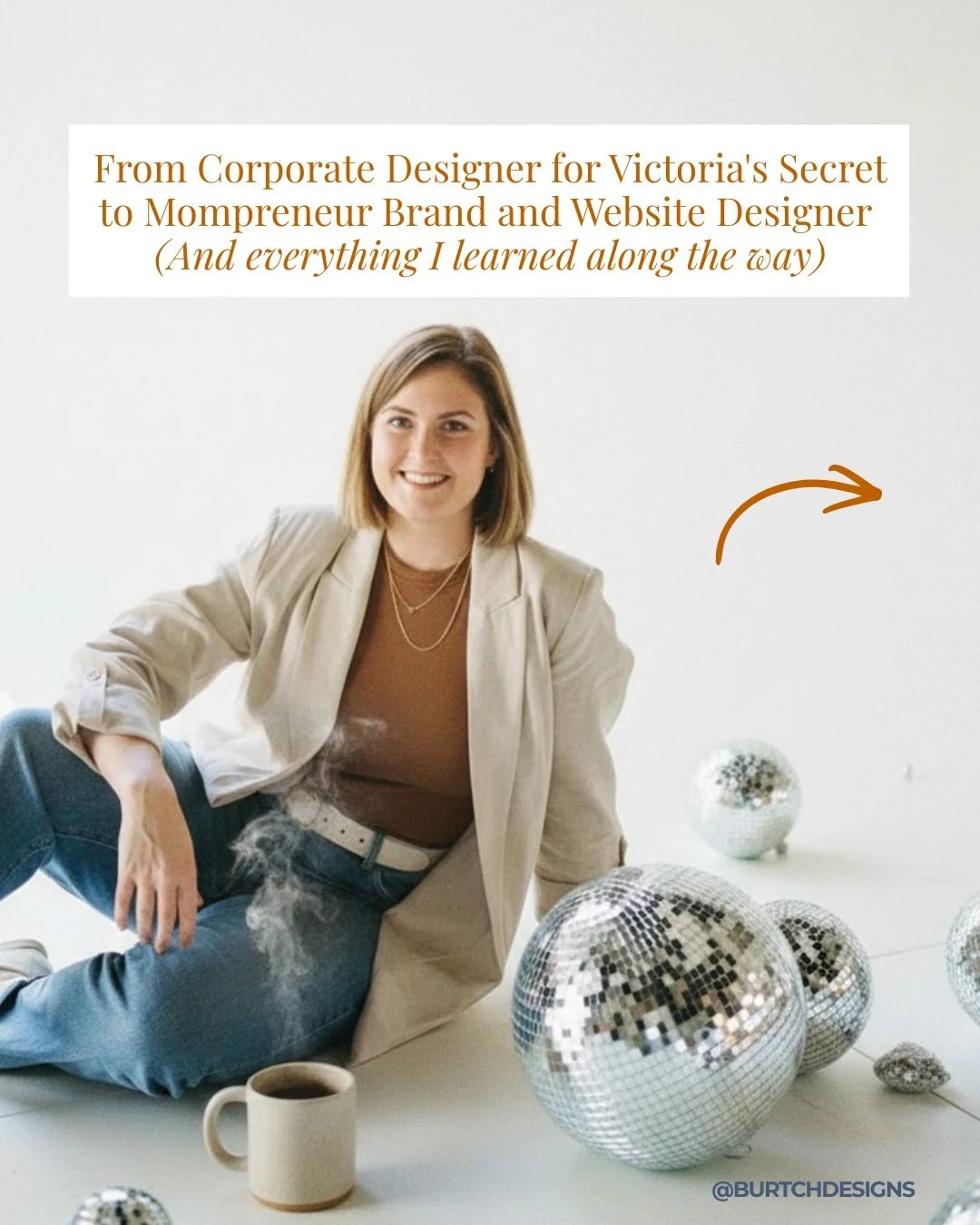 I did not always picture myself here, but looking back, every step of the journey makes complete sense.

Before Burtch Designs existed, I spent nearly a decade in the corporate design world, working with brands at the highest level and learning what 
