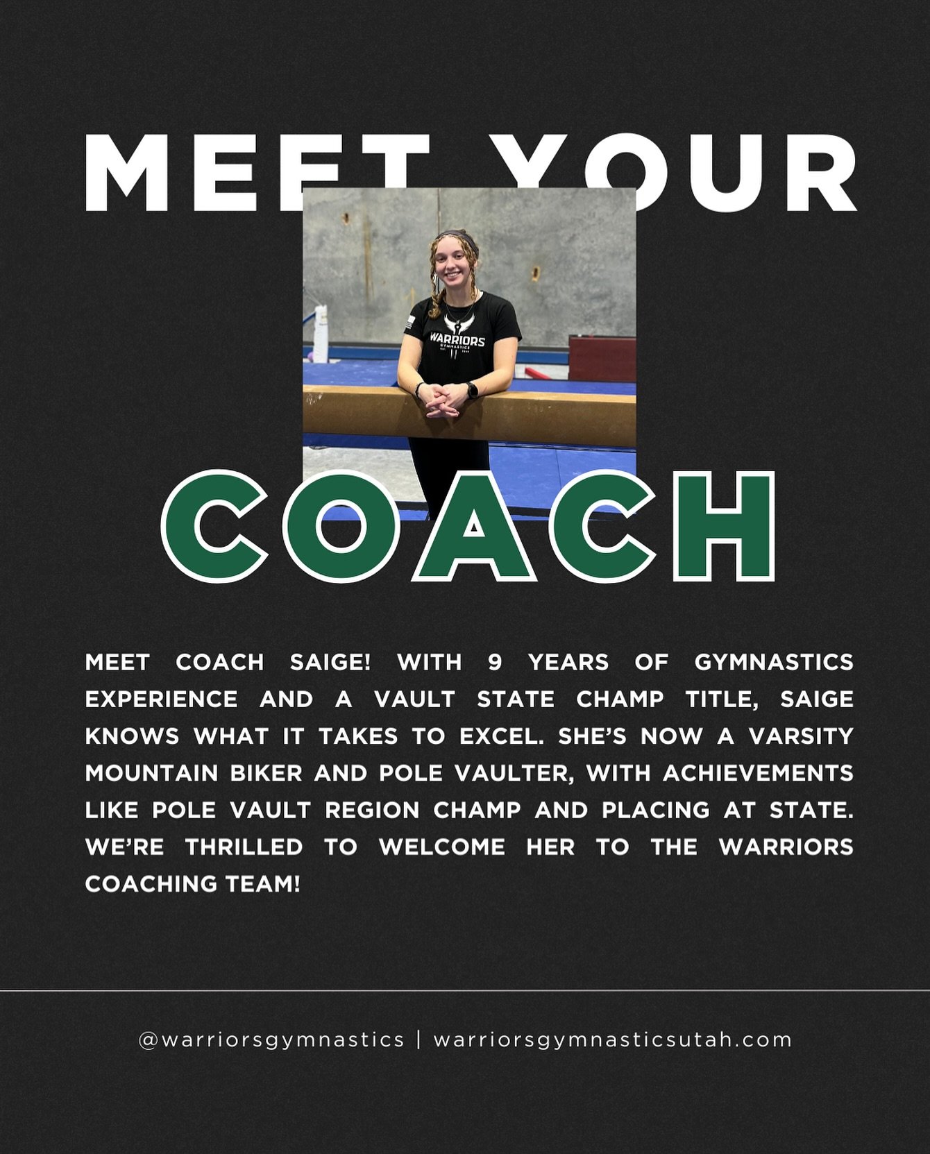 Saige brings an impressive background in gymnastics to our Warriors coaching staff, with 9 years of experience and the title of Vault State Champ under her belt! 

She competed through Level 7 and has carried her gymnastics skills into other sports, 