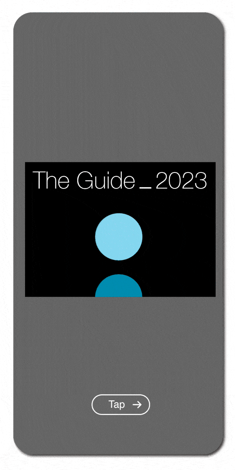 Animated text displaying 'The Guide 2023' with a blue dot and reflection on a dark background. Below is a grey rectangle with a 'Tap' button and arrow.
