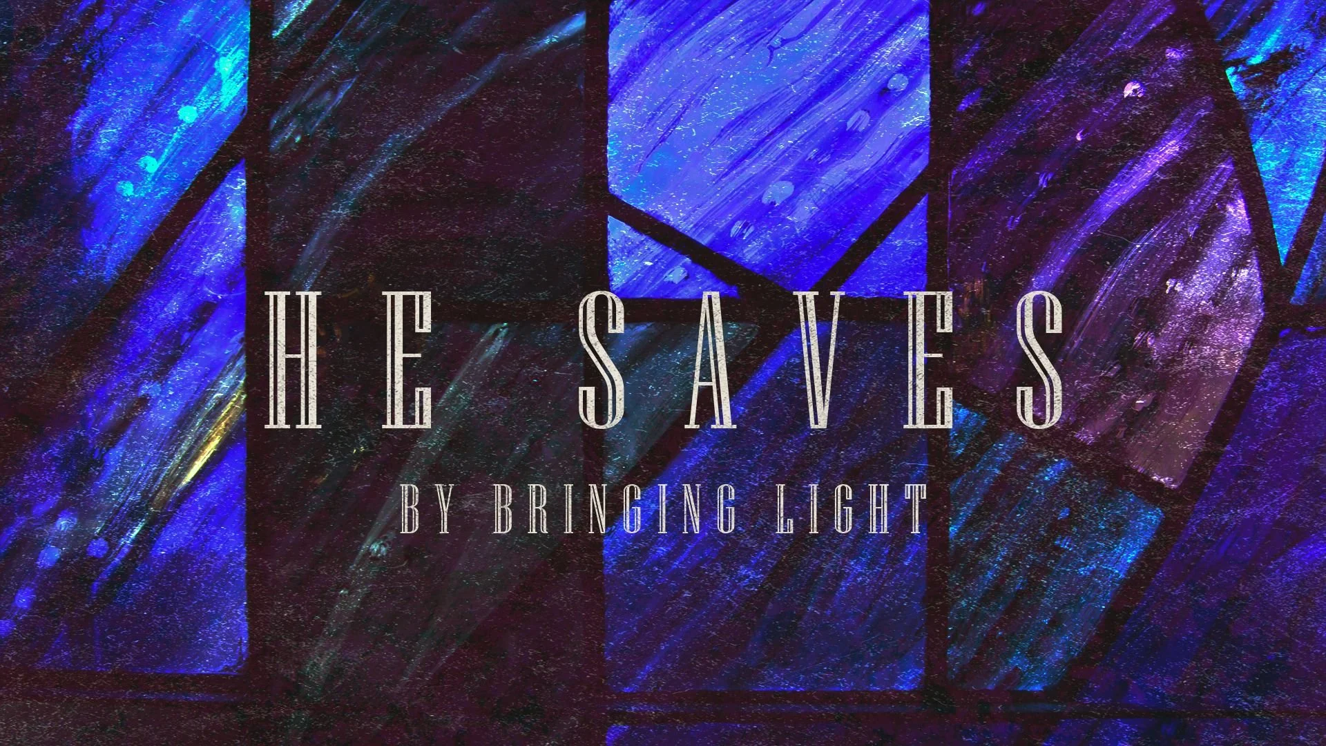 He Saves: By Bringing Light