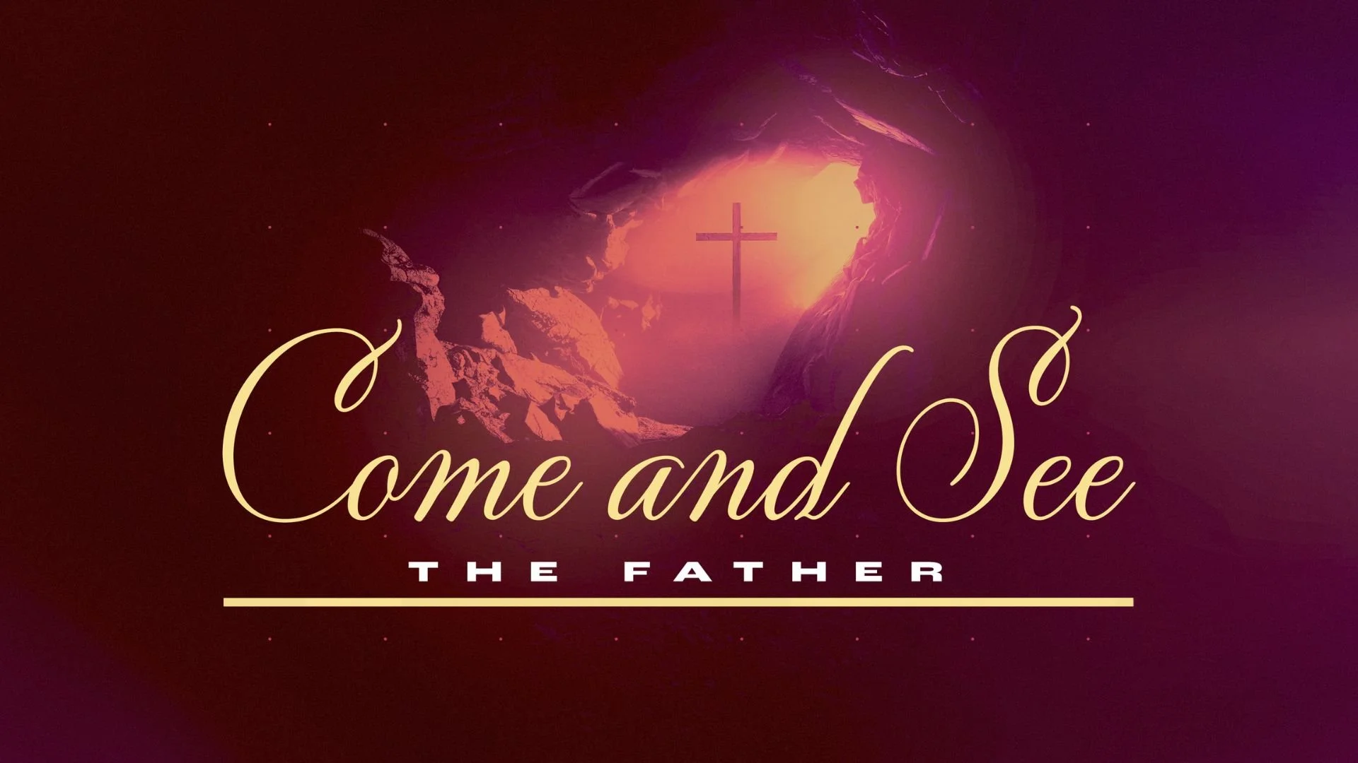 Come and See: The Father