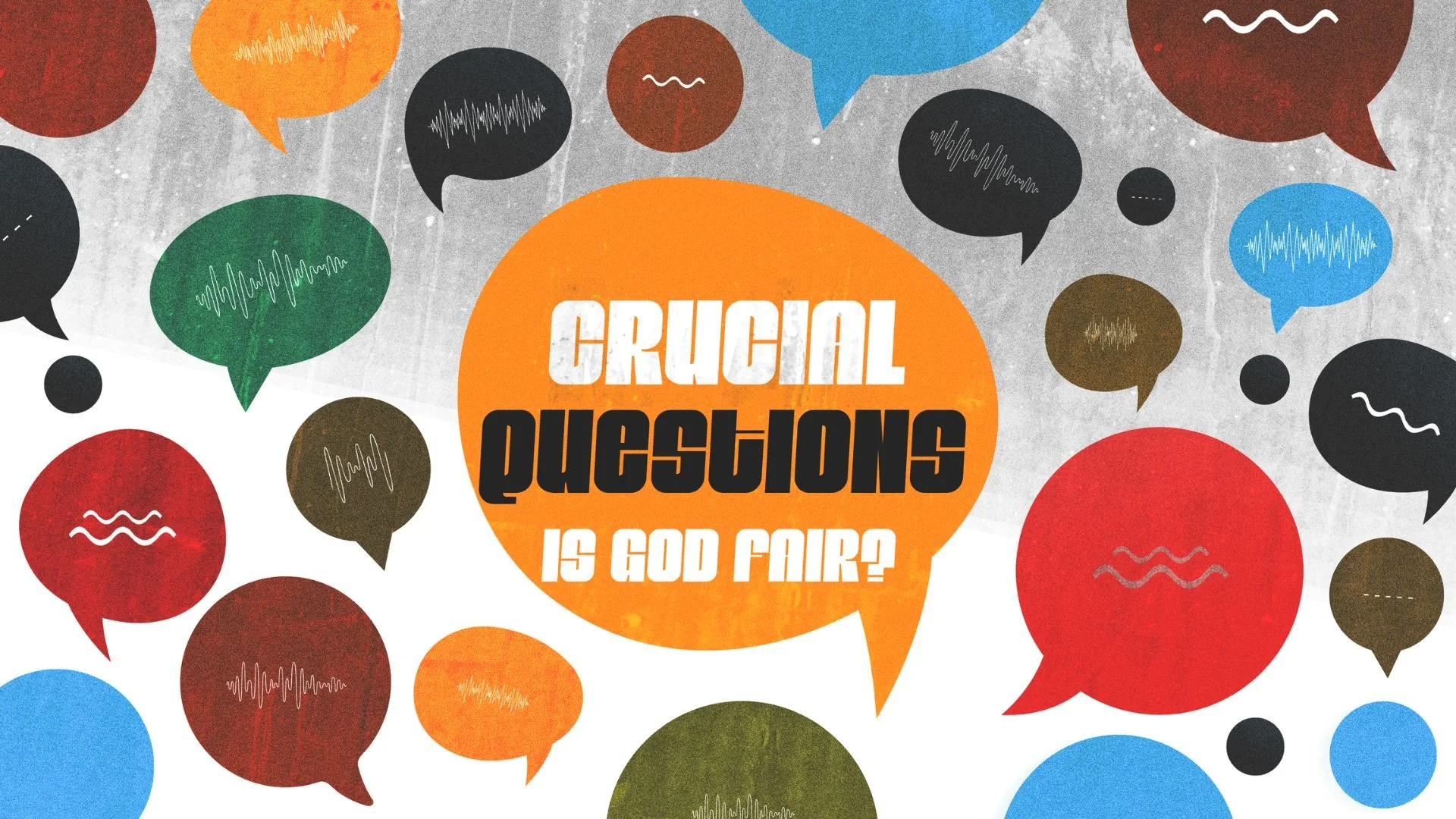 Crucial Questions: Is God Fair