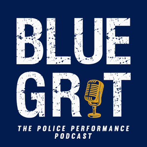 Blue Grit Radio: The Police Performance Podcast
