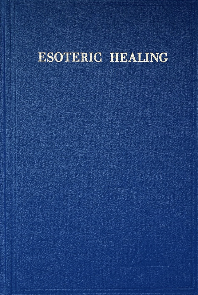 Esoteric Healing by Alice A. Bailey