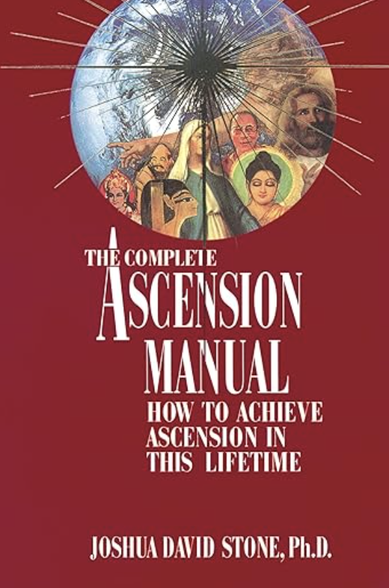 The Complete Ascension Manual by Joshua David Stone