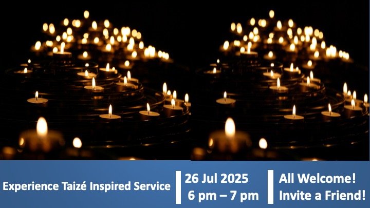 Next Taizé service is 26th July