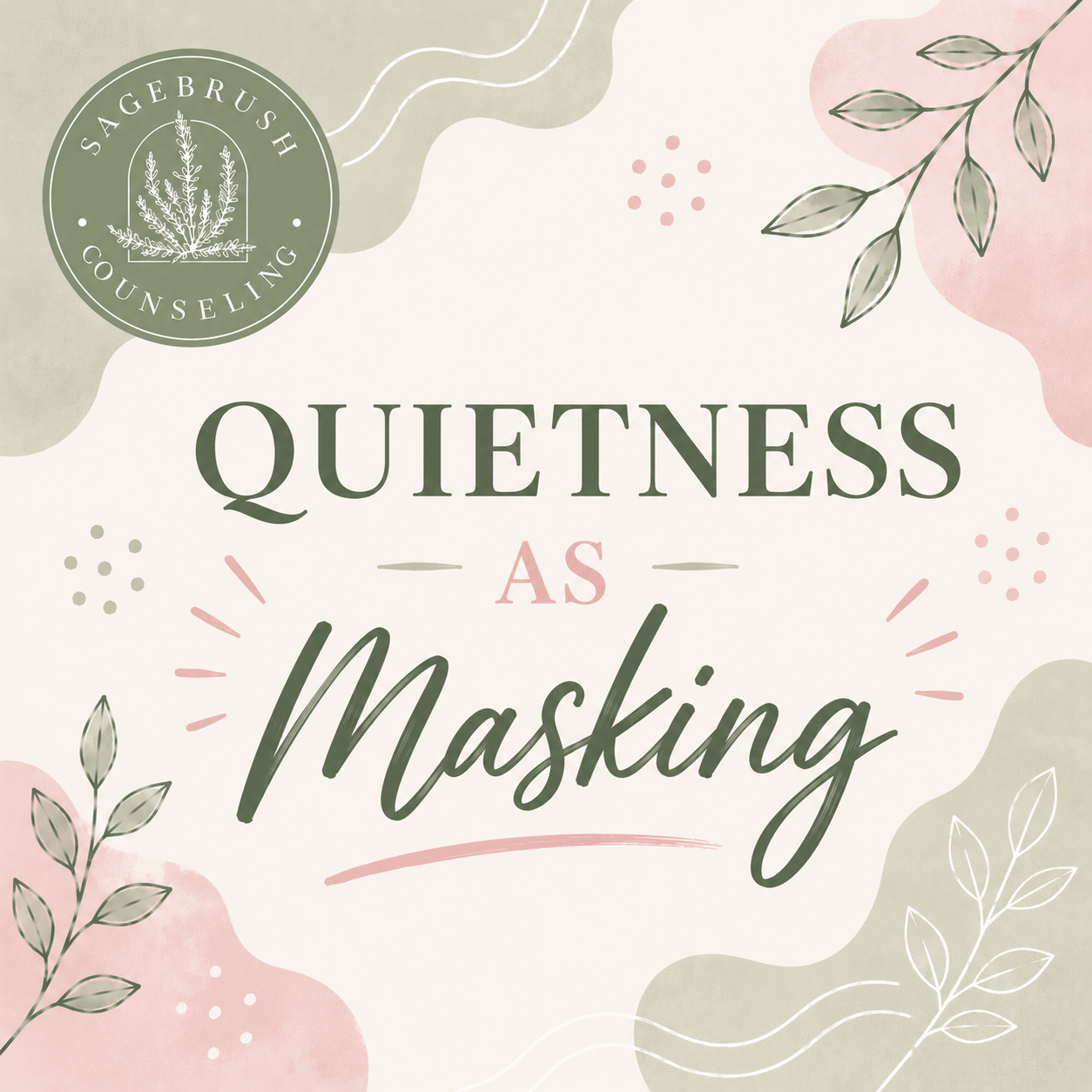 Quietness as Masking
