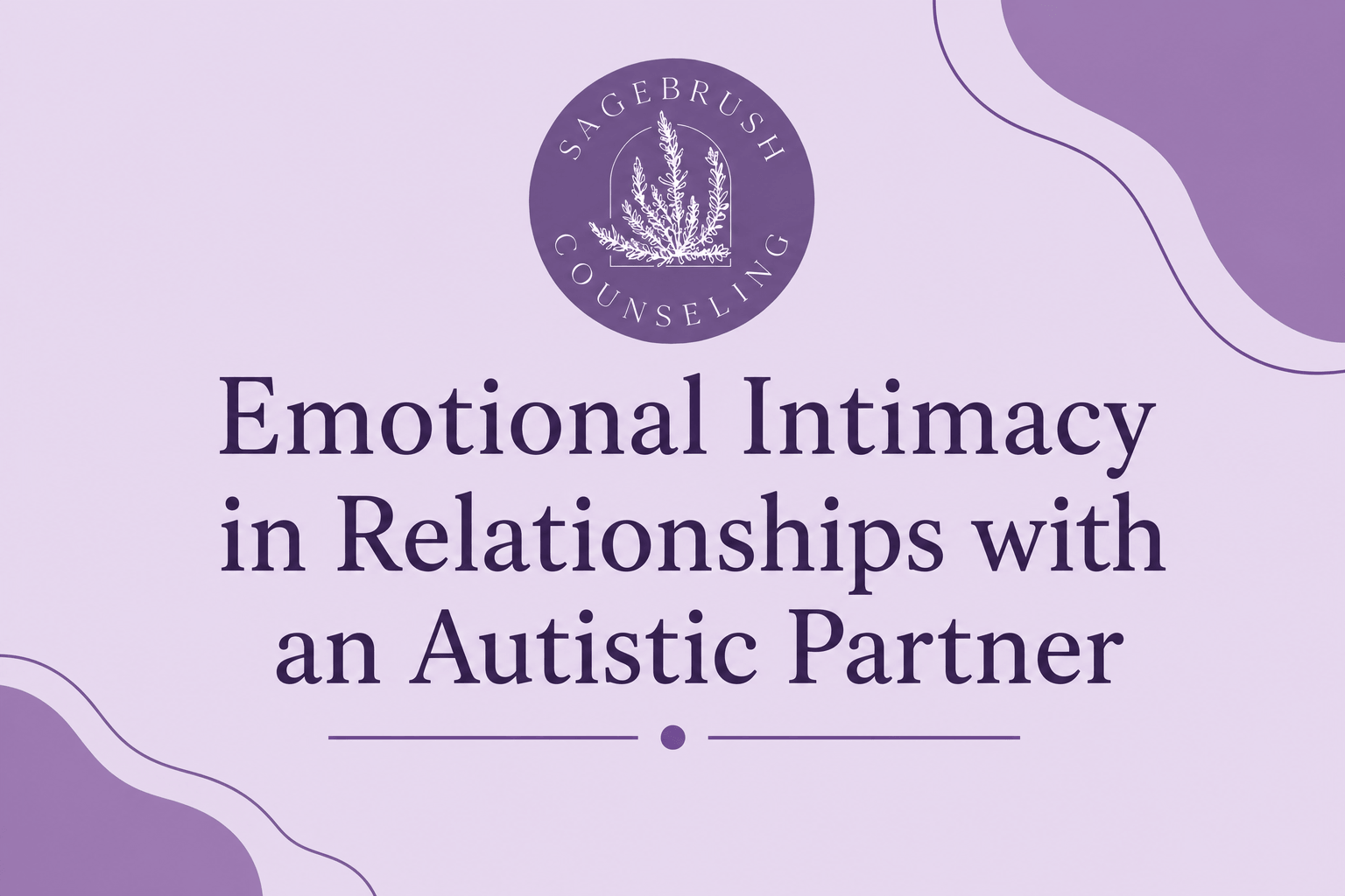 Emotional Intimacy in Relationships with an Autistic Partner