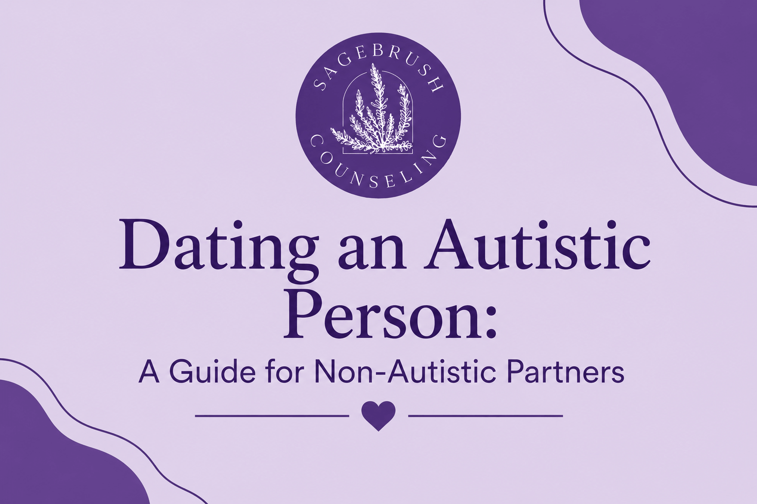 Dating an Autistic Person: A Guide for Non-Autistic Partners