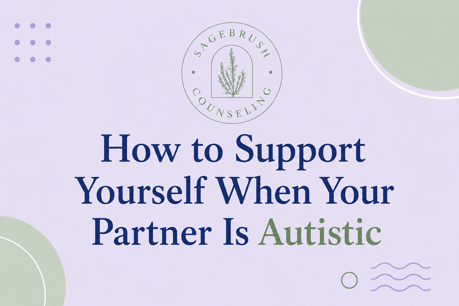 How to Support Yourself When Your Partner Is Autistic
