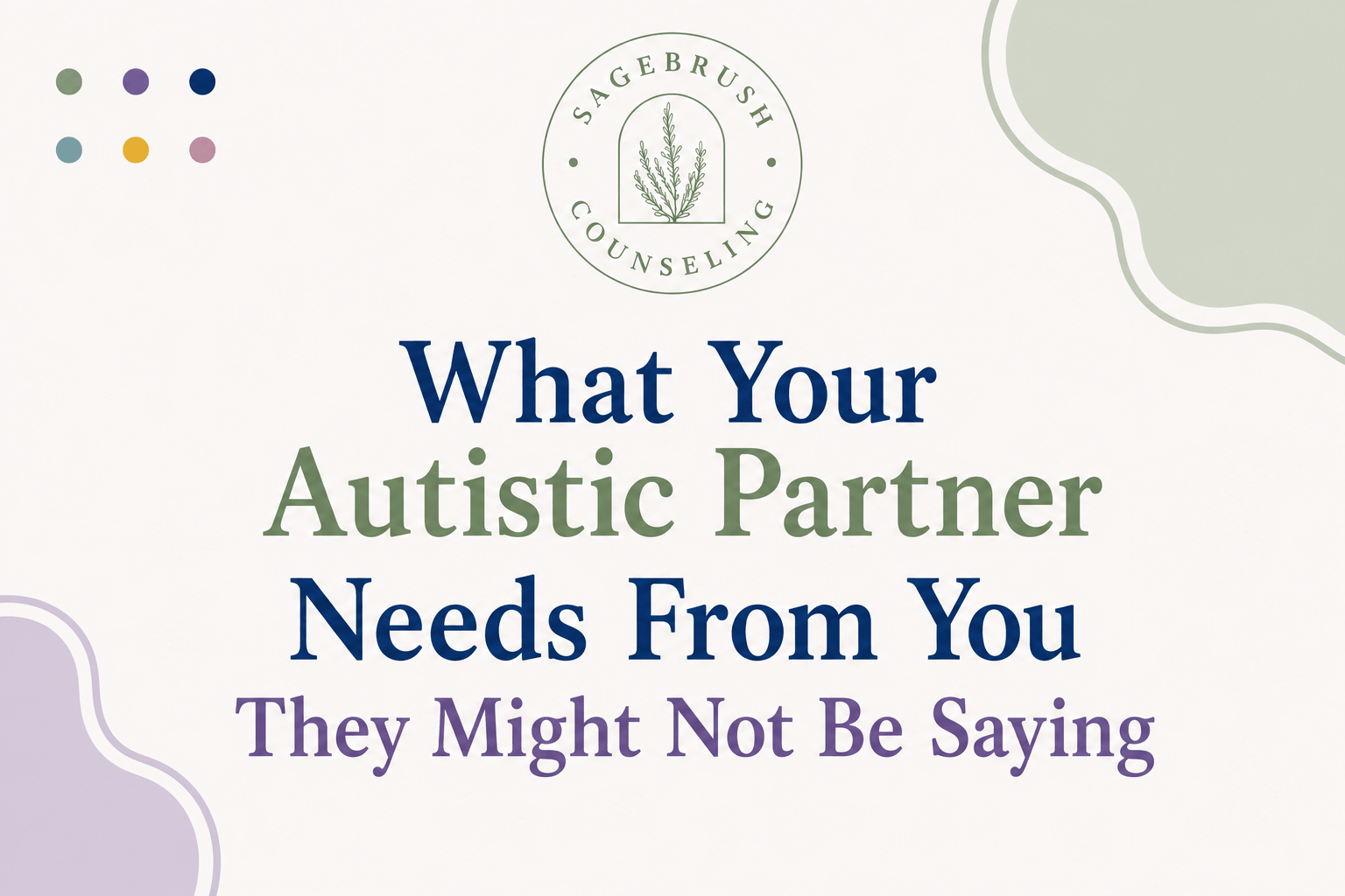 What Your Autistic Partner Needs From You They Might Not Be Saying