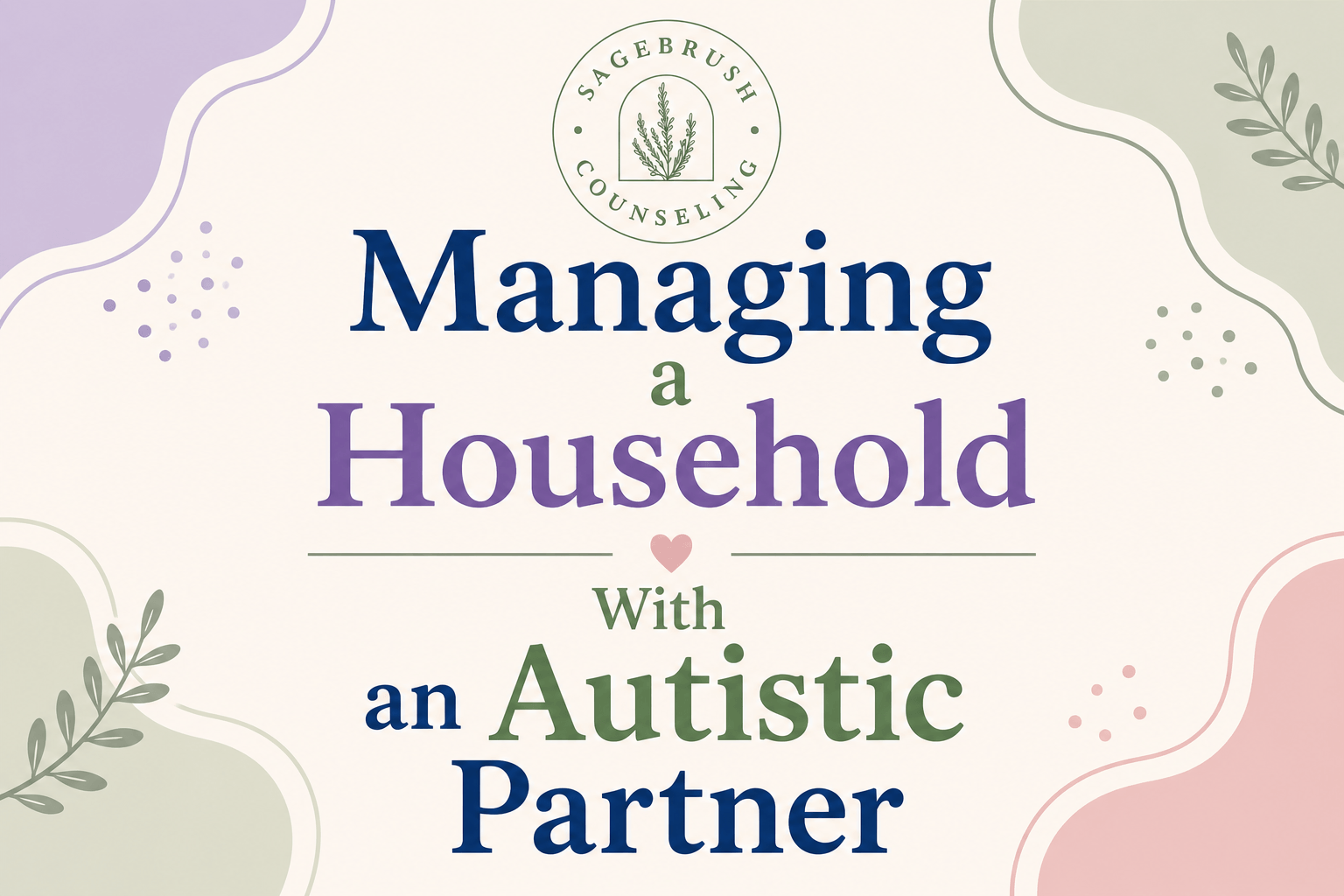 Managing a Household With an Autistic Partner