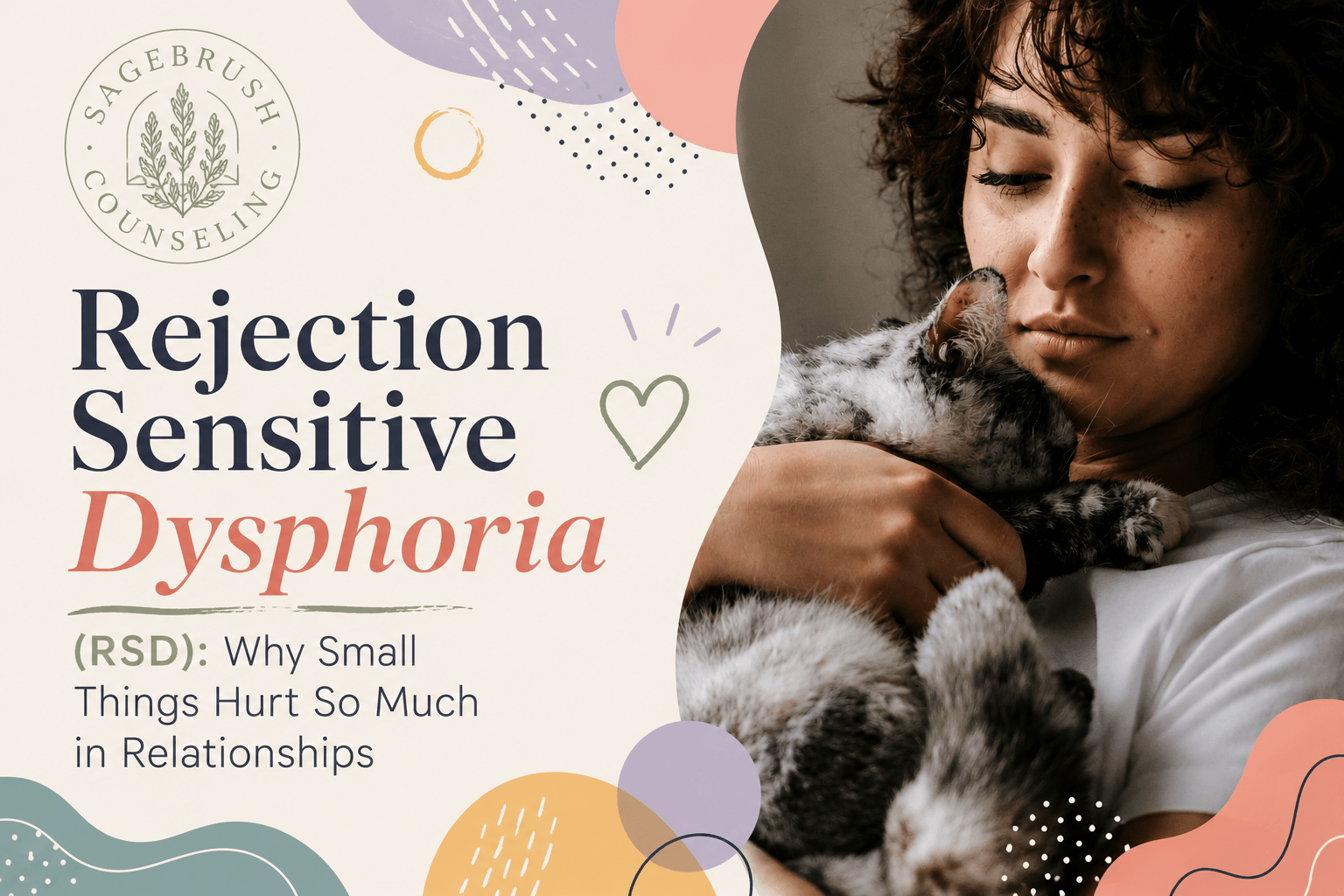 Rejection Sensitive Dysphoria (RSD): Why Small Things Hurt So Much in Relationships