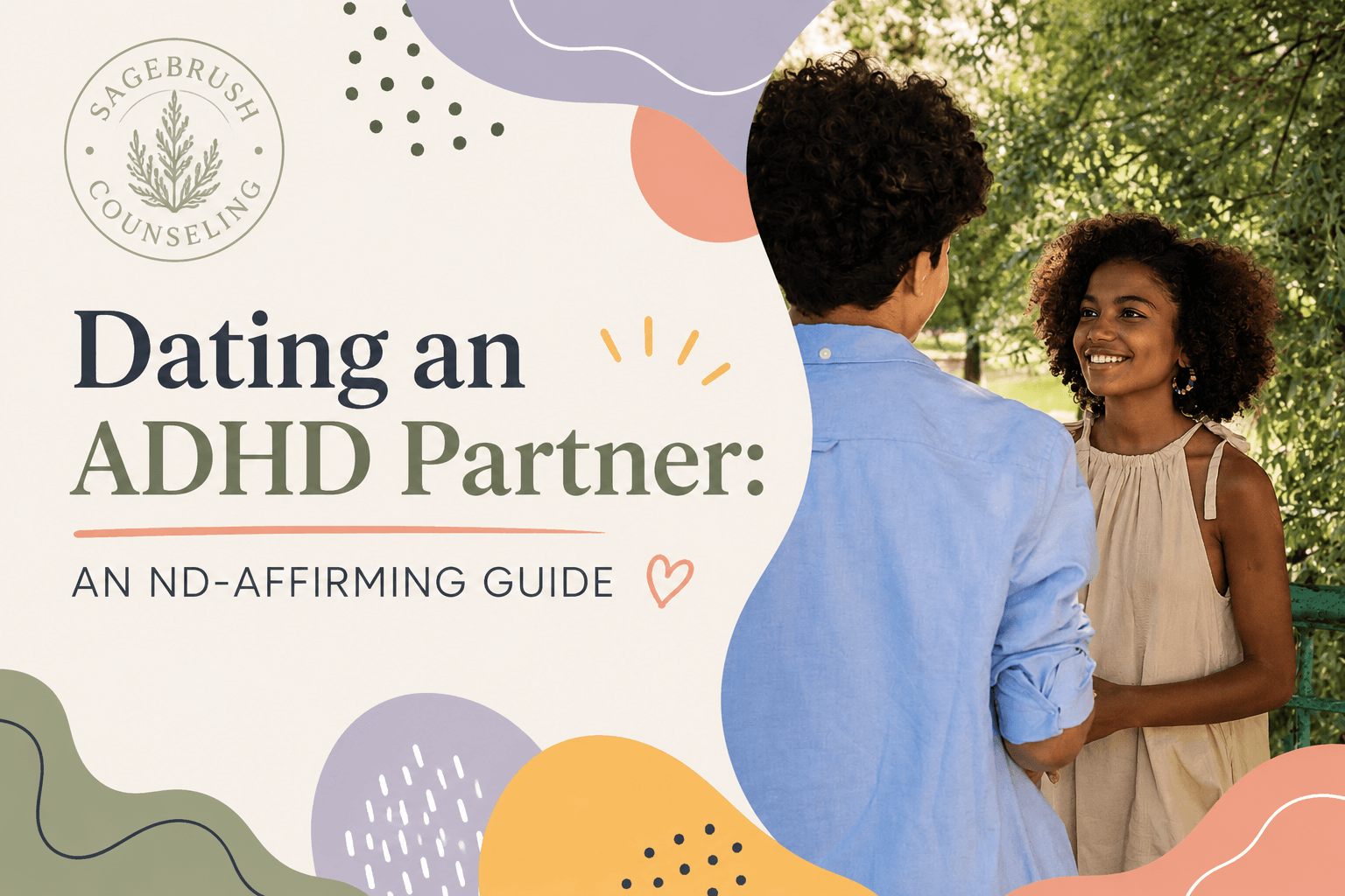 Dating an ADHD Partner: An Affirming Guide